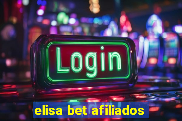 elisa bet afiliados